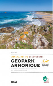 Guide de découverte du Geopark Armorique, Julien Amic, éditions Glénat
