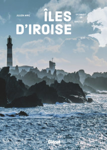 Ouessant, Molène, Sein. Îles d'Iroise - Julien Amic - éditions Glénat Livres - julienamic.com