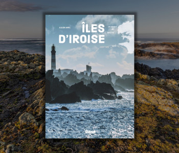 Ouessant, Molène, Sein. Îles d'Iroise - Julien Amic - éditions Glénat